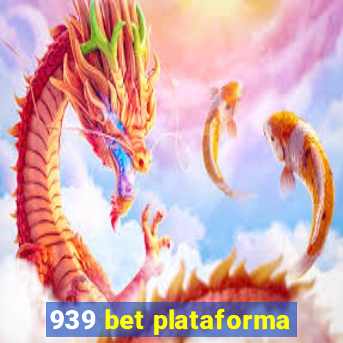 939 bet plataforma